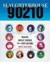 Slaughterhouse 90210 - Maris Kreizman