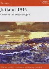 Jutland 1916: Clash of the Dreadnoughts (Campaign) - Charles London, Howard Gerrard