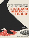 A Darker Shade of Magic - Steven Crossley, V.E. Schwab