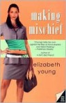 Making Mischief - Elizabeth Young