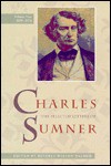 The Selected Letters of Charles Sumner - Beverly Wilson Palmer