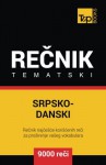 Srpsko-Danski tematski recnik - 9000 korisnih reci (Serbian Edition) - Andrey Taranov