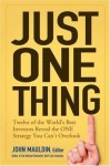 Just One Thing: Twelve of the World's Best Investors Reveal the One Strategy You Can't Overlook - John Mauldin