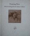 Drawing Near: Whistler Etchings From The Zelman Collection - Ruth Fine