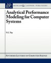 Analytical Performance Modeling for Computer Systems - Y.C. Tay