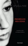 Przerwane milczenie - Melissa G. Moore, M. Bridget Cook