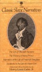 The Classic Slave Narratives: The Life Olaudah Equiano The hist Mary Prince Narrative Life Frederick Dougalas - Henry Louis Gates Jr., Olaudah Equiano, Harriet Jacobs, Mary Prince