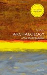 Archaeology: A Very Short Introduction (Very Short Introductions) - Paul G. Bahn