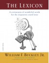 The Lexicon: A Cornucopia of Wonderful Words for the Inquisitive Word Lover - William F. Buckley Jr., George Beahm, Arnold Roth