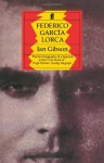 Federico Garcia Lorca: A Life - Ian Gibson