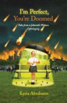 I'm Perfect, You're Doomed: Tales From A Jehovah's Witness Upbringing - Kyria Abrahams