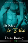 His Risk to Take - Tessa Bailey