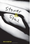 Stoner & Spaz - Ron Koertge