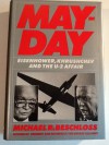 Mayday: Eisenhower, Khrushchev, and the U-2 Affair - Michael R. Beschloss