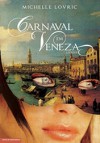 Carnaval em Veneza (Livro #2) - Michelle Lovric, Isabel C. Penteado