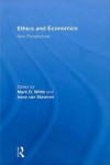 Ethics and Economics: New Perspectives - Mark D. White, Irene Van Staveren