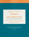 Quality of Care for Children and Adolescents: A Review of Selected Clinical Conditions and Quality Indicators - Elizabeth A. McGlynn