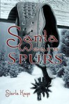 Santa Wears Spurs - Starla Kaye