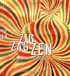 Zig Zag Zen: Buddhism and Psychedelics - Allan Hunt Badiner, Alex Grey, Huston Smith, Stephen Batchelor