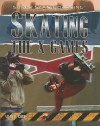 Skating The X Games (Super Skateboarding) - Allan B. Cobb