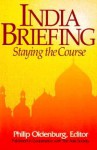 India Briefing: Staying the Course - Philip Oldenburg