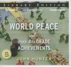 World Peace and Other 4th-Grade Achievements - John Hunter