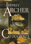 Co do grosza - Jeffrey Archer