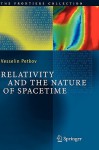 Relativity and the Nature of Spacetime - Vesselin Petkov