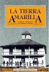 La Tierra Amarilla: Its History, Architecture, and Cultural Landscape - Chris Wilson