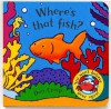 Where's That Fish?: You Won't Believe Your Eyes! - Dan Crisp