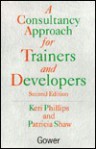 A Consultancy Approach For Trainers And Developers - Patricia Shaw