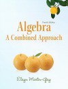 Algebra: A Combined Approach (4th Edition) (Martin-Gay Developmental Math Series) - Elayn Martin-Gay, K. Elayn Martin-Gay