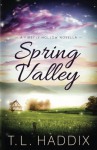 Spring Valley (Firefly Hollow) (Volume 11) - T. L. Haddix