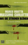 Wo die Zitronen blühen Kriminalroman - Marco Videtta, Judith Elze