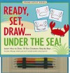 Ready, Set, Draw... Under the Sea! [With 48-Page Sketch Pad and 4 Double-Ended Colored Pencils] - Mara Conlon, Kerren Barbas Steckler, Heather Zschock