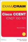 Cisco Ccent Icnd1 100-101 Exam Cram, 2/E - Michael Valentine, Keith Barker