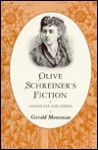 Olive Schreiners Fiction - Gerald Cornelius Monsman