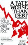 A Fate Worse Than Debt - Susan George