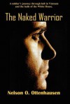 The Naked Warrior - Nelson O. Ottenhausen