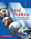 Social Problems: Community, Policy, and Social Action - Anna Leon-Guerrero