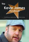 The Kevin James (Actor) Handbook - Everything You Need to Know about Kevin James (Actor) - Emily Smith