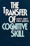 The Transfer of Cognitive Skill - Mark Singley, John R. Anderson