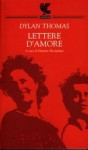 Lettere d'amore - Dylan Thomas, Massimo Bacigalupo