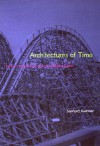 Architectures Of Time: Toward A Theory Of "The Event" In Modernist Culture - Sanford Kwinter