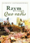 Rzym w czasach Quo vadis - Elżbieta Jastrzębowska