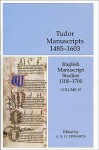 English Manuscript Studies, Volume 15: Tudor Manuscripts, 1485-1603 - A.S.G. Edwards