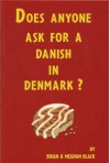 Does Anyone Ask For A Danish In Denmark? - Brian Black, Meghan Black