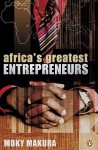 Africa's Greatest Entrepreneurs - Moky Makura