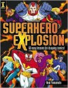 Superhero Explosion: 60 Easy Lessons for Drawing Comics! - Neal Yamamoto