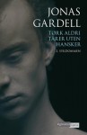 Sykdommen (Tørk Aldri Tårer Uten Hansker, #2) - Jonas Gardell